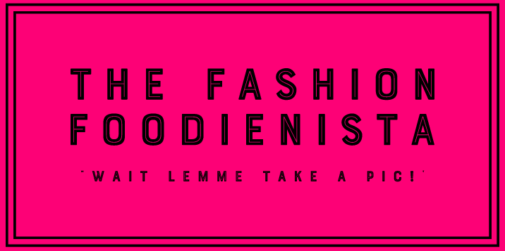 The Fashion Foodienista by: Lisa Deniz